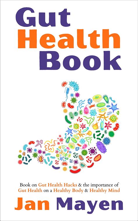 Gut Health Book: Book on Gut Health Hacks and The importance of Gut Health on a Healthy Body ...