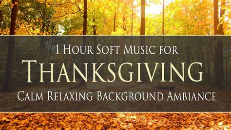 1 Hour Soft Music For Thanksgiving - Ambiance for Dinner, Party ...