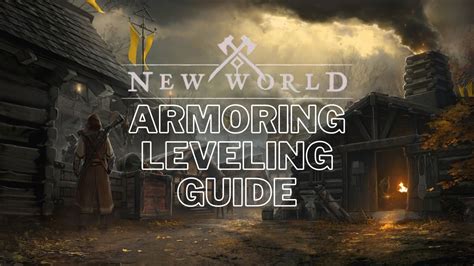 New World Armoring Leveling Guide [Level 0-200] - eXputer.com