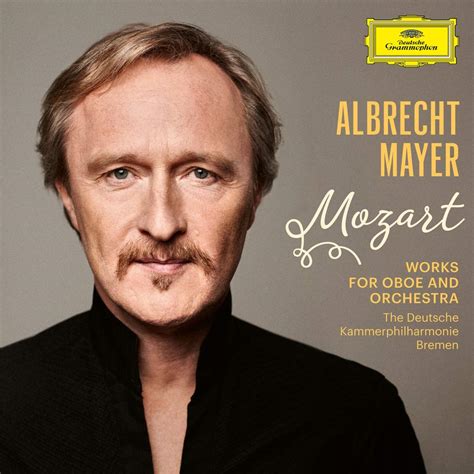 Mozart: Works For Oboe And Orchestra - Albrecht Mayer - La Boîte à Musique