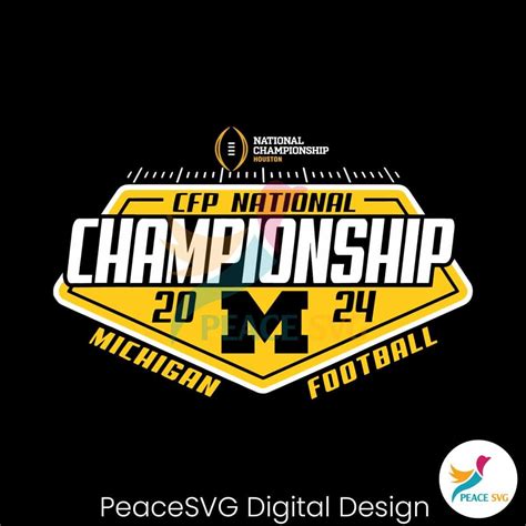 Michigan Wolverines 2024 CFP National Championship SVG » PeaceSVG in 2024 | Cfp national ...