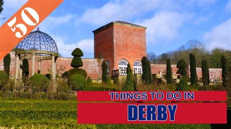 Top 50 Things to Do in Derby, England