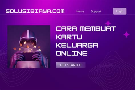 Cara Membuat Kartu Keluarga Online - SolusiBiaya.com