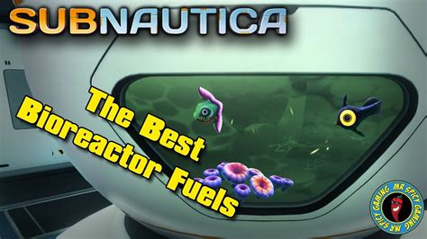 THE BEST BIOREACTOR FUELS & FULL STATS - Subnautica Tips & Tricks - YouTube