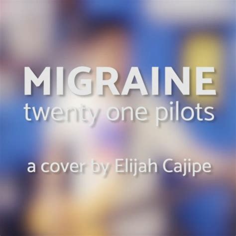 Stream Migraine - twenty one pilots (Cover) by Elijah Quismundo Cajipe | Listen online for free ...