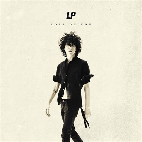 Stream LP - Lost On You by LP | Listen online for free on SoundCloud