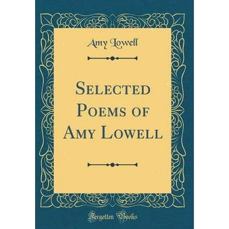 Selected Poems of Amy Lowell (Classic Reprint) - Walmart.com