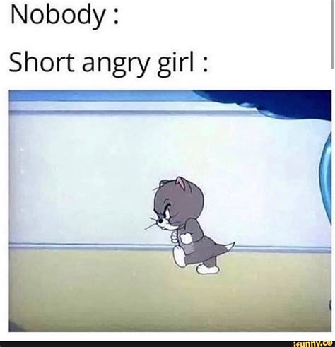 Nobody: I Short angry girl : - iFunny | Short girl memes, Short girl ...