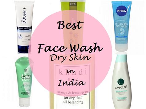 10 Best Face Washes for Dry Skin in India: Under Rs.250 – Vanitynoapologies | Indian Makeup and ...