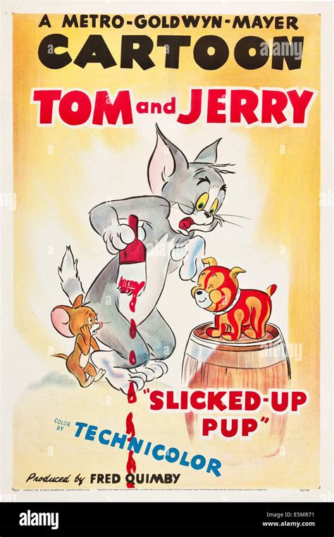 SLICKED-UP PUP, U.S. poster art, Tom and Jerry, 1951 Stock Photo - Alamy