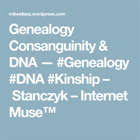 Genealogy Consanguinity & DNA — #Genealogy #DNA #Kinship | Dna genealogy, Genealogy, Dna