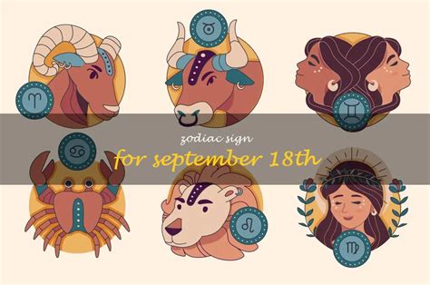 Unraveling The Mysteries Of The Zodiac Sign For September 18Th: Personality Traits, Strengths ...