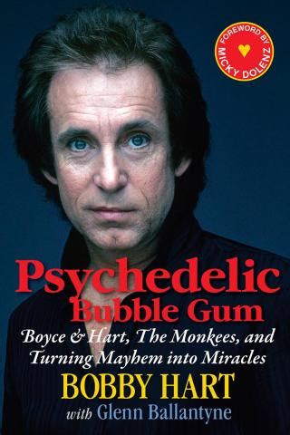 PSYCHEDELIC BUBBLE GUM: Boyce & Hart, The Monkees, and Turning Mayhem into Miracles by Bobby ...