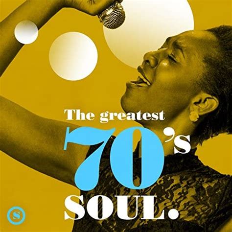 Play The Greatest 70's Soul by VARIOUS ARTISTS on Amazon Music