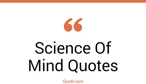 524+ Viral Science Of Mind Quotes That Will Unlock Your True Potential