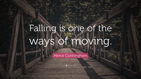 Merce Cunningham Quotes (11 wallpapers) - Quotefancy