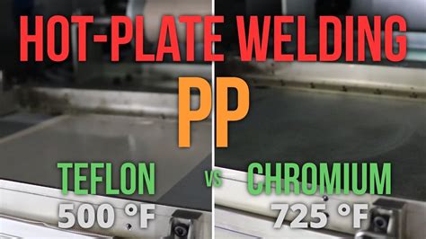 Hot-Plate Welding PP with Teflon coating (500 F) vs Chromium coating (725 F) - YouTube