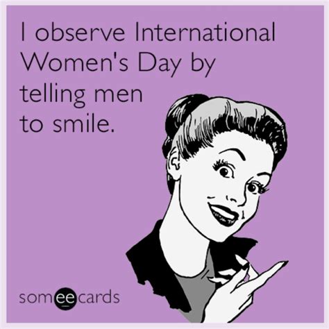 Image by Eileen Friel on e-cards, funny and snark | International womens day quotes, Womens day ...