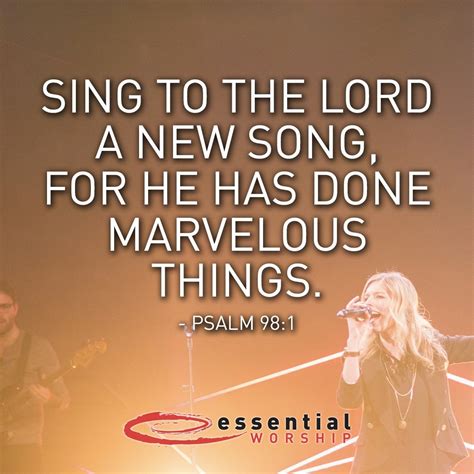 "Sing to the Lord a new song, for He has done marvelous things." Psalm 98:1 #worship # ...