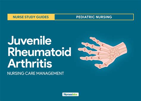 Juvenile Rheumatoid Arthritis Nursing Care Planning and Management