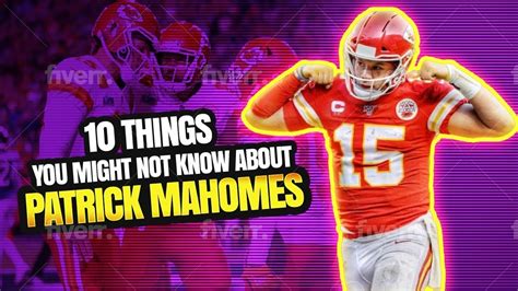 10 Interesting Facts About Patrick Mahomes - YouTube