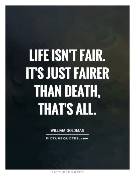 Life Isnt Fair Quotes. QuotesGram