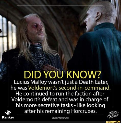 DID YOU KNOW? Lucius Malfoy wasn't just a Death Eater, he was Voldemort's second-in-command. He ...