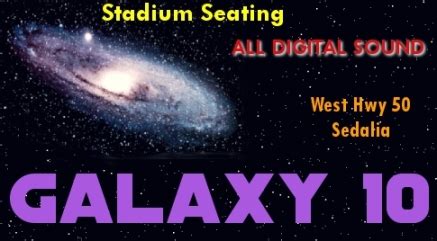 For Current Movie Showtimes, please visit - Galaxy 10