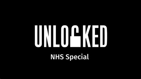 Unlocked Live NHS Special - YouTube