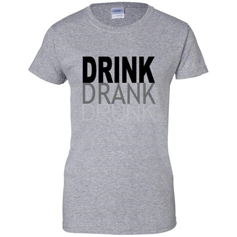 Drink Drank Drunk Tshirt - 10% Off - FavorMerch