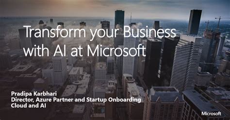 Transform Your Business with AI at Microsoft