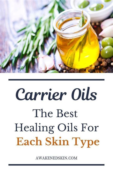 carrier oils for face, the best healing oils for each skin type, www ...