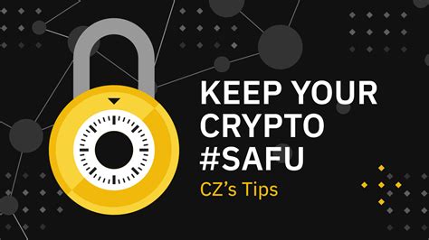 Keep Your Crypto #SAFU (CZ's Tips) | Binance Blog