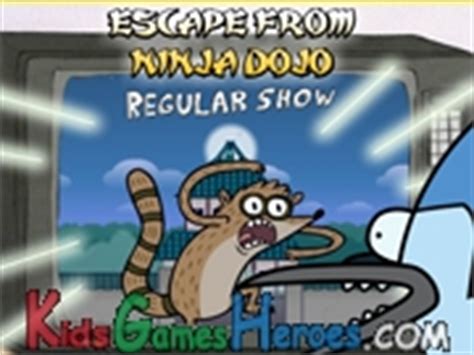 Regular Show - Escape From Ninja Dojo - KIDS GAMES HEROES