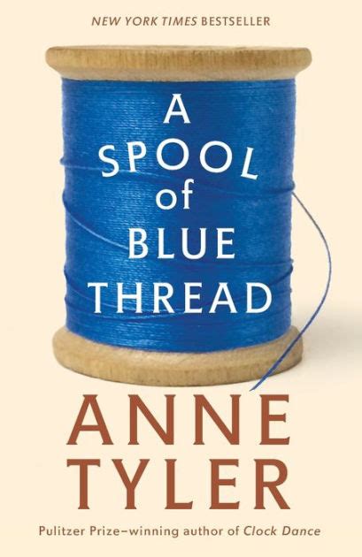 A Spool of Blue Thread by Anne Tyler, Paperback | Barnes & Noble®