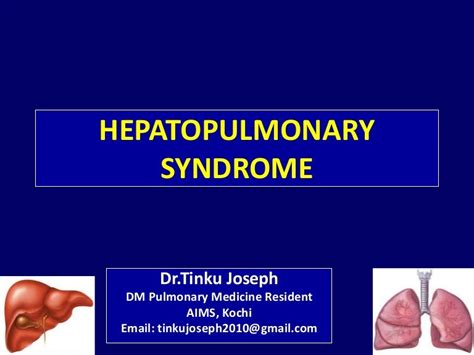 Hepatopulmonary Syndrome By Dr.Tinku Joseph