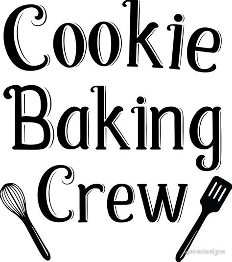 "Cookie Baking Crew" Sticker for Sale by kjanedesigns | Baking, Cookies ...