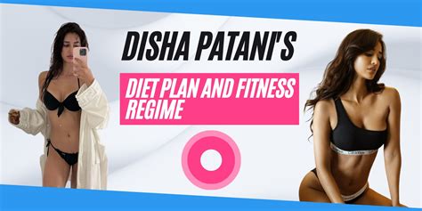 Disha Patani’s Diet Plan and Fitness Regime – Complete Skincare Routine ...