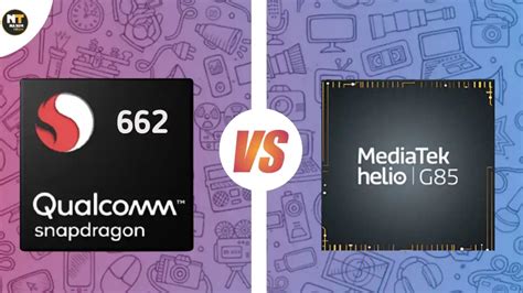 MediaTek Helio G85 vs Snapdragon 662 - Detailed Comparison