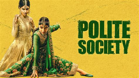 Polite Society on Peacock is a must-watch — and it’s 91% on Rotten ...