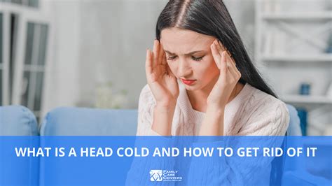 What Is a Head Cold and How to Get Rid of It