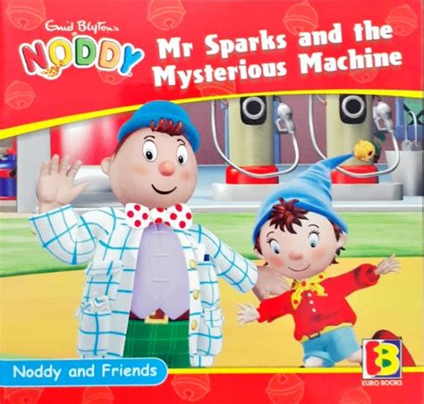 Noddy And Friends Mr Sparks And The Mysterious Machine – Books and You