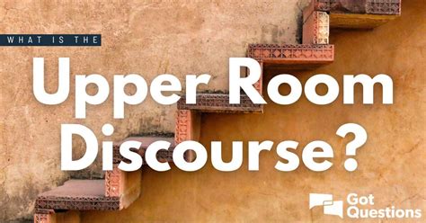 What is the Upper Room Discourse? | GotQuestions.org