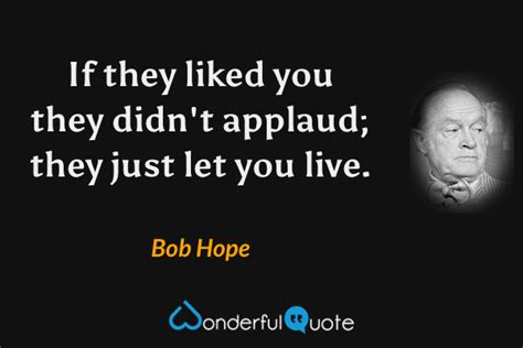 Bob Hope Quotes - WonderfulQuote