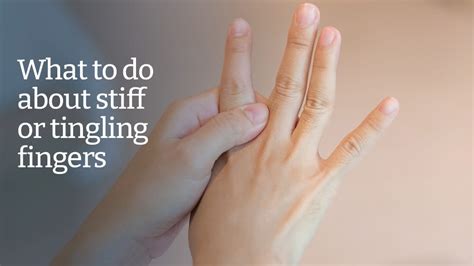 What to do About Stiff or Tingling Fingers | Health Hive