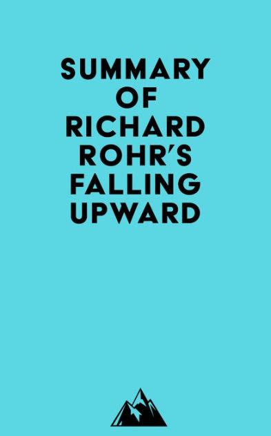 Summary of Richard Rohr's Falling Upward by Everest Media | eBook ...