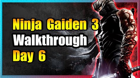 Day 6 - Ninja Gaiden 3 Walkthrough - YouTube