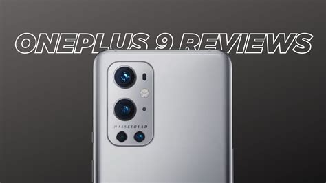 Here Are Some of The Best OnePlus 9 Reviews To Watch