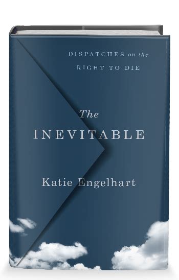 THE INEVITABLE | Katie Engelhart | St. Martin's Publishing Group