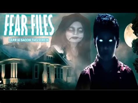 Fear Files most horror episode| December 2018!!!!! - YouTube